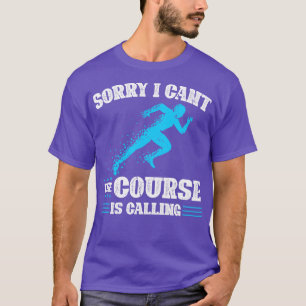 The Course Is Calling Track Field Running T-Shirt