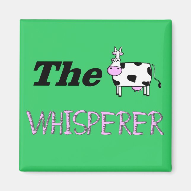 The Cow Whisperer Gifts Magnet (Front)