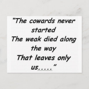 The Cowards Never Started Postcard