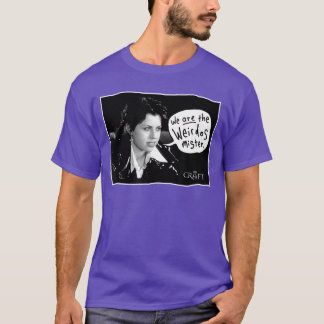 The Craft Nancy Handwritten Quote We arehe Weirdos T-Shirt