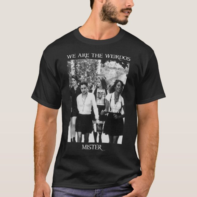 The Craft We Arehe Weirdos Mister family T-Shirt (Front)