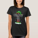 The Crafty Elf Christmas Family Matching Xmas Grou T-Shirt<br><div class="desc">The Crafty Elf Christmas Family Matching Xmas Group  1</div>