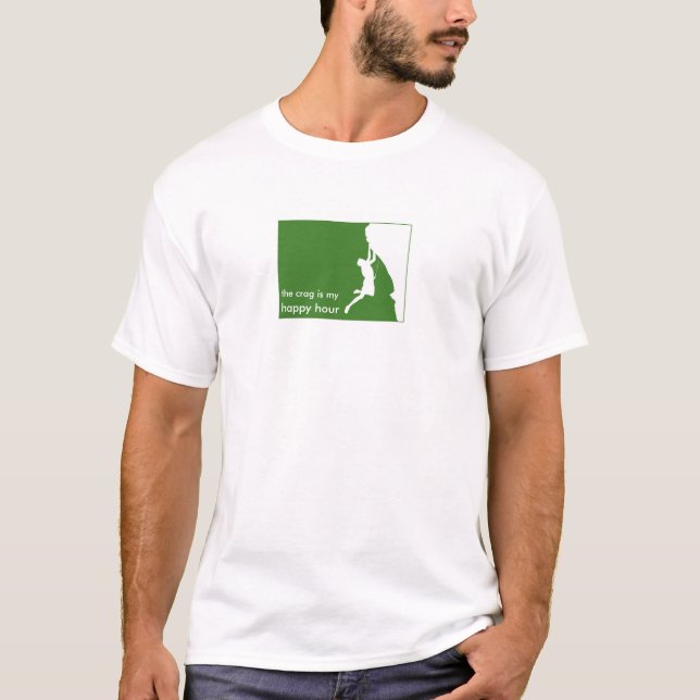 The Crag Is My Happy Hour T-Shirt (Front)