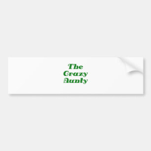The Crazy Aunty Bumper Sticker