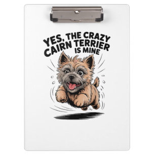 The Crazy Cairn Terrier is Mine Clipboard
