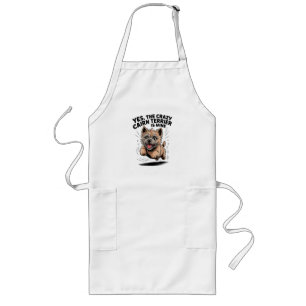 The Crazy Cairn Terrier is Mine Long Apron