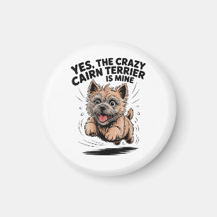 The Crazy Cairn Terrier is Mine Magnet