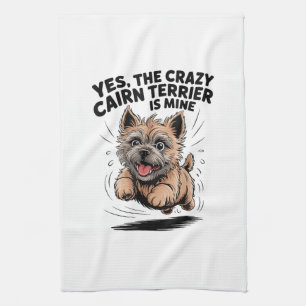 The Crazy Cairn Terrier is Mine Tea Towel
