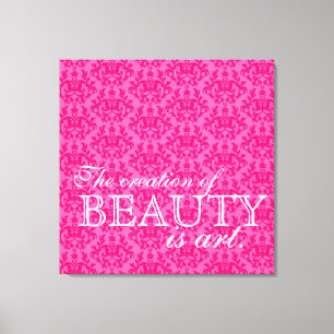 "The creation of beauty is art" hot pink damask Canvas Print