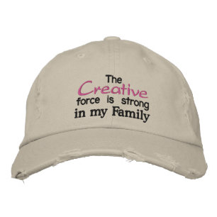 The Creative force is strong in my Family Embroidered Hat