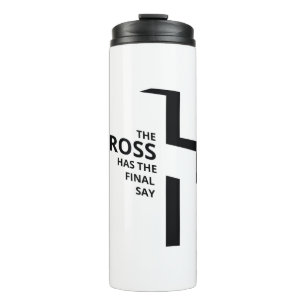 The Cross Final Say Gospel Sayings Aesthetic Chris Thermal Tumbler