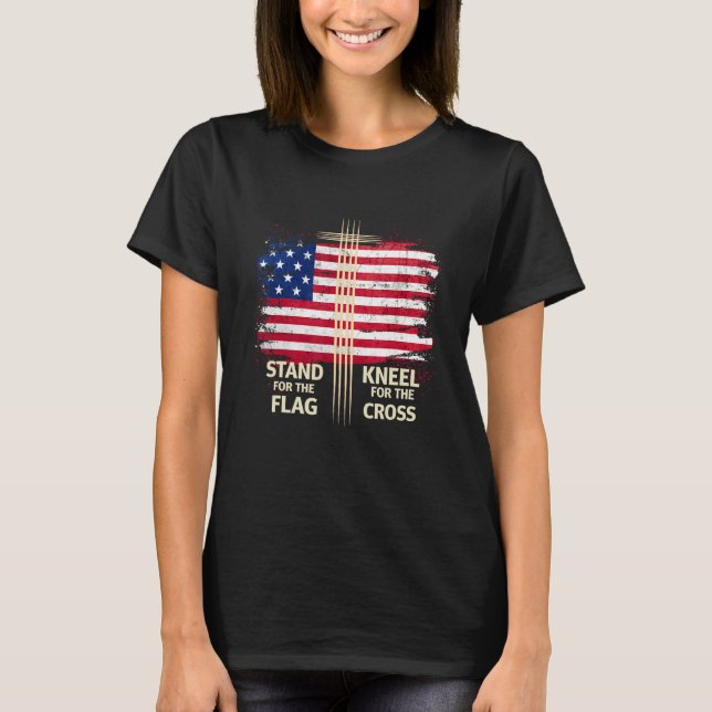 The Cross US Flag  I Stand For The Flag And Kneel T-Shirt (Front)