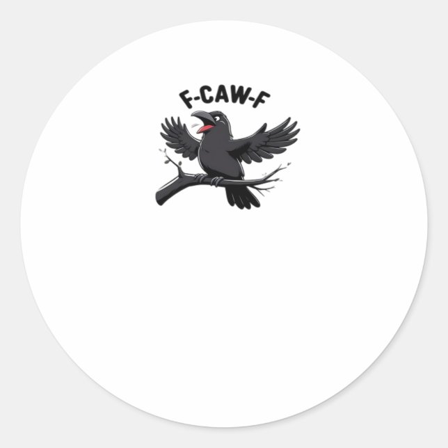 The Crow F-Caw-F (F Off) Essential Classic Round Sticker (Front)