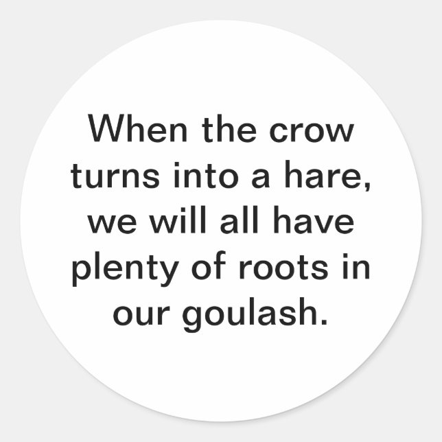 The crow turns into a hare Hankamer Artjunkhaus Classic Round Sticker (Front)