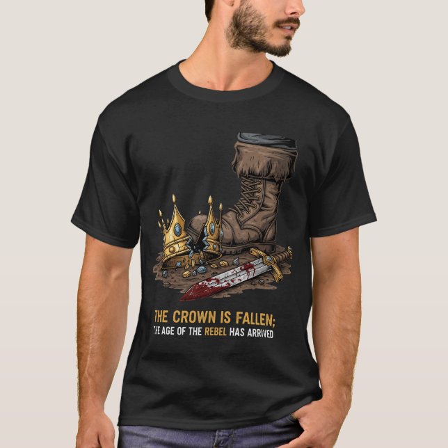 The Crown Is Fallen - Rebel's Age T-Shirt (Front)