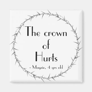 The Crown of Hurts Magnet