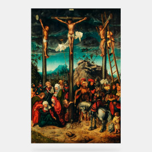 The Crucifixion by Lucas Cranach the Elder Acrylic Sign