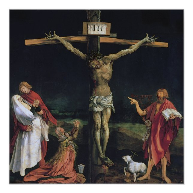 THE CRUCIFIXION FROM THE ISENHEIM ALTAR PIECE. POSTER (Front)