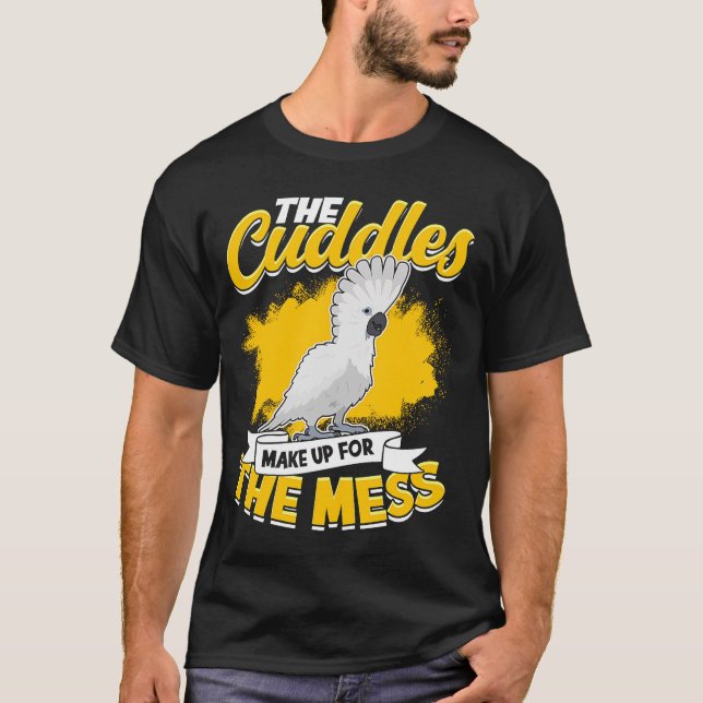 The Cuddles Make Up For The Mess Parrot Umbrella C T-Shirt (Front)