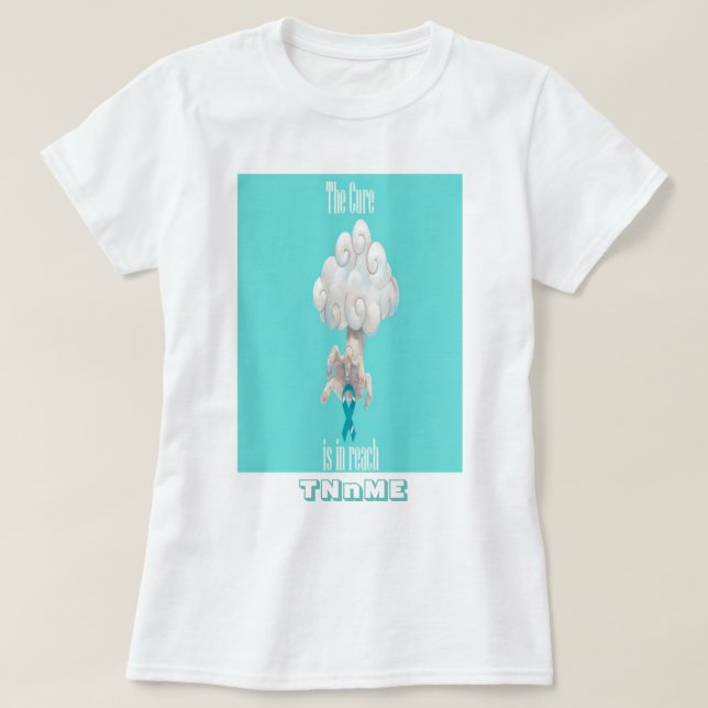 The Cure is in reach! T-Shirt (Design Front)