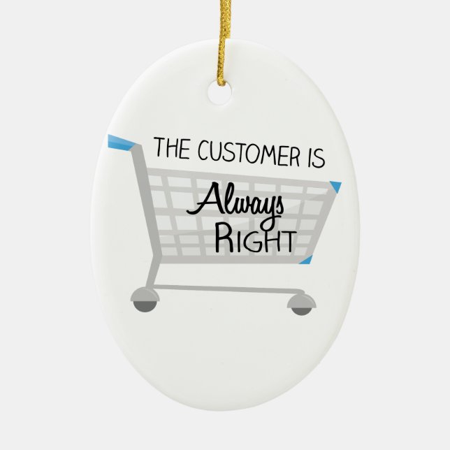 The Customer Is Always Right Ceramic Tree Decoration (Front)