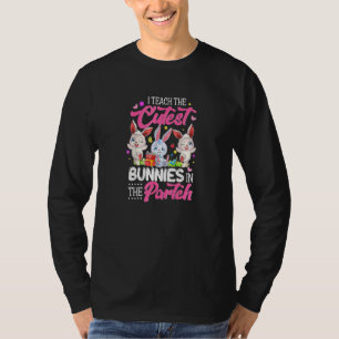 The Cutest Bunnies In The Patch Easter Teacher Bun T-Shirt