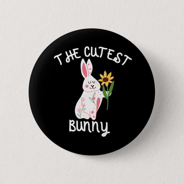 The Cutest Bunny 6 Cm Round Badge (Front)