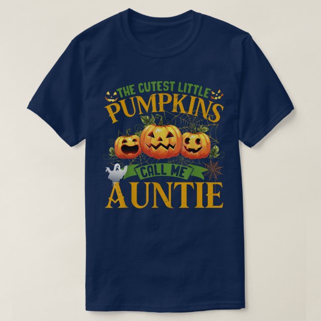 The Cutest Little Pumpkins Call Me Auntie Pumpkin  T-Shirt (Design Front)