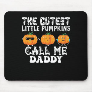 The Cutest Little Pumpkins Call Me Daddy Mouse Mat