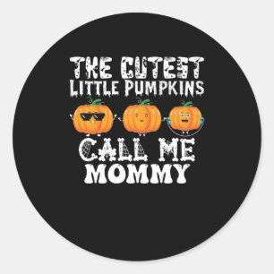 The Cutest Little Pumpkins Call Me Mommy Classic Round Sticker