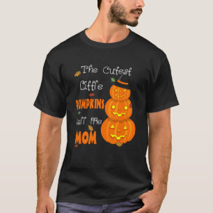 The Cutest Little Pumpkins Call Me Mum Halloween W T-Shirt