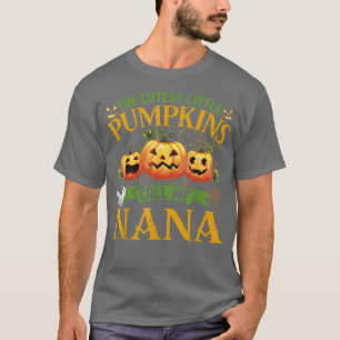 The Cutest Little Pumpkins Call Me Nana Pumpkin Ha T-Shirt