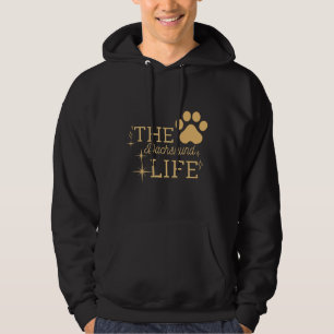The Dachshund Life Hoodie