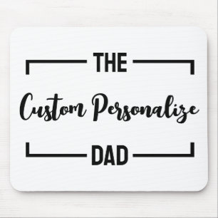 The Dad Father's Day father birthday daddy custom Mouse Mat