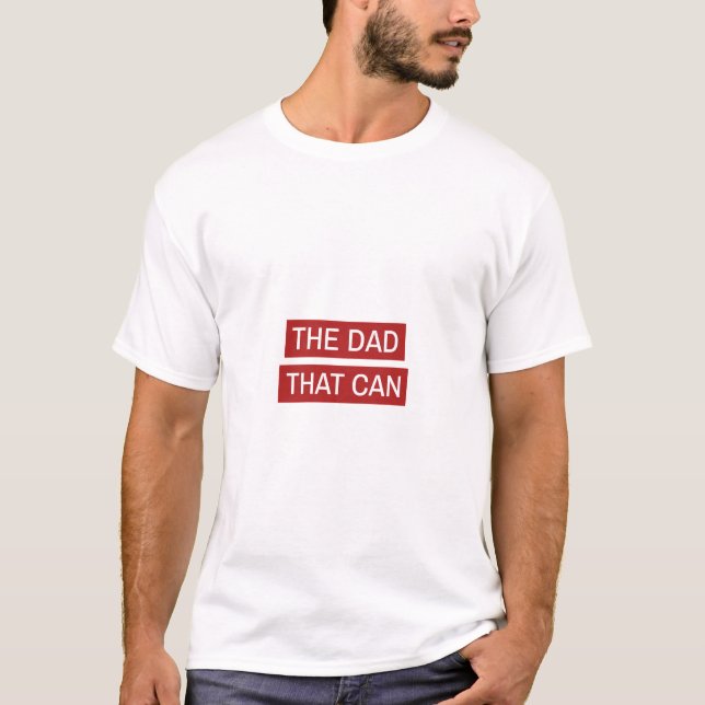 The Dad That Can - Red Design T-Shirt (Front)