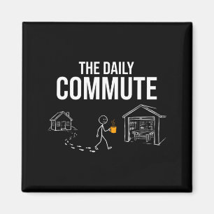 The daily commute funny woodworker carpenter humou magnet