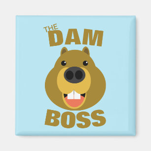 The Dam Boss Magnet