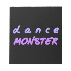 The Dance Monster Notepad