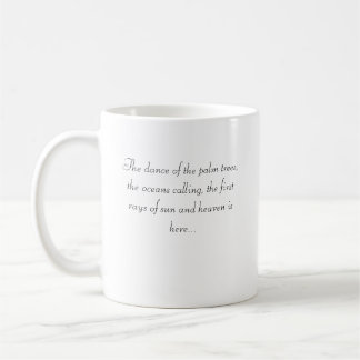 The dance of the palm trees, the ocean... coffee mug