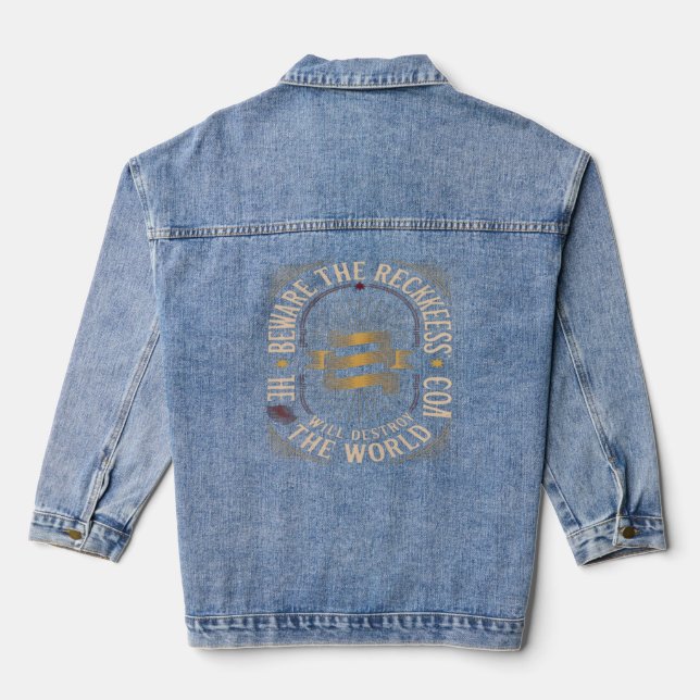 The Danger of Reckless Leadership Denim Jacket (Back)