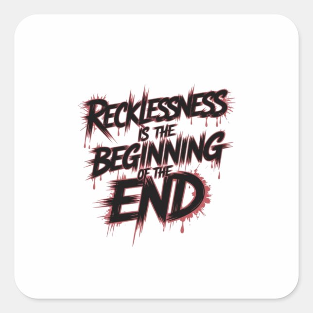 The Danger of Reckless Leadership Square Sticker (Front)