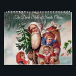 The Dark Side Of Santa Vintage Calendar<br><div class="desc">The Dark Side Of Santa calendar featuring vintage images of Santa punishing naughty children.</div>