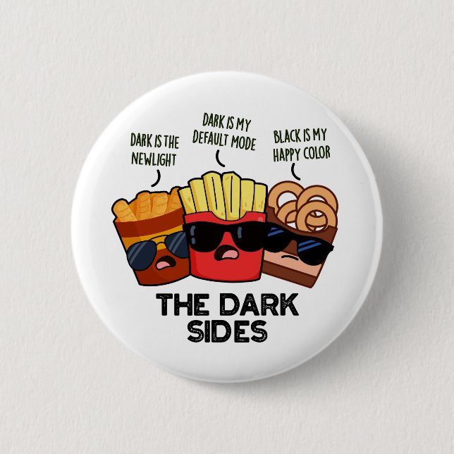 The Dark Sides Funny Fast Food Pun  6 Cm Round Badge (Front)