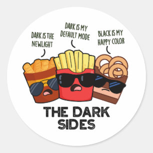 The Dark Sides Funny Fast Food Pun Classic Round Sticker