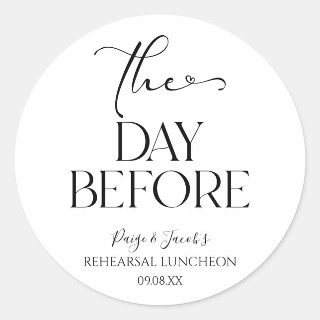 The Day Before Minimal Wedding Rehearsal Luncheon Classic Round Sticker (Front)