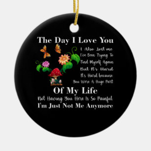 The Day I Love You I Also Lost Me Quote Ceramic Tree Decoration