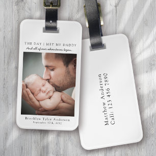 The Day I Met My Daddy Photo Father's Day Keepsake Luggage Tag