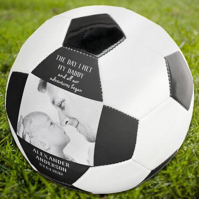 The Day I Met My Daddy Photo First Father's Day Football (Creator Uploaded)