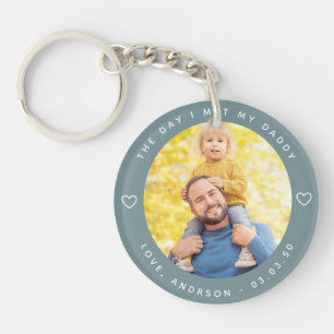 The Day I Met My Daddy Photo First Father's Day Key Ring