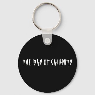 THE DAY OF CALAMITY KEY RING